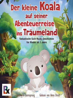 cover image of Der kleine Koala auf seiner Abenteuerreise ins Träumeland